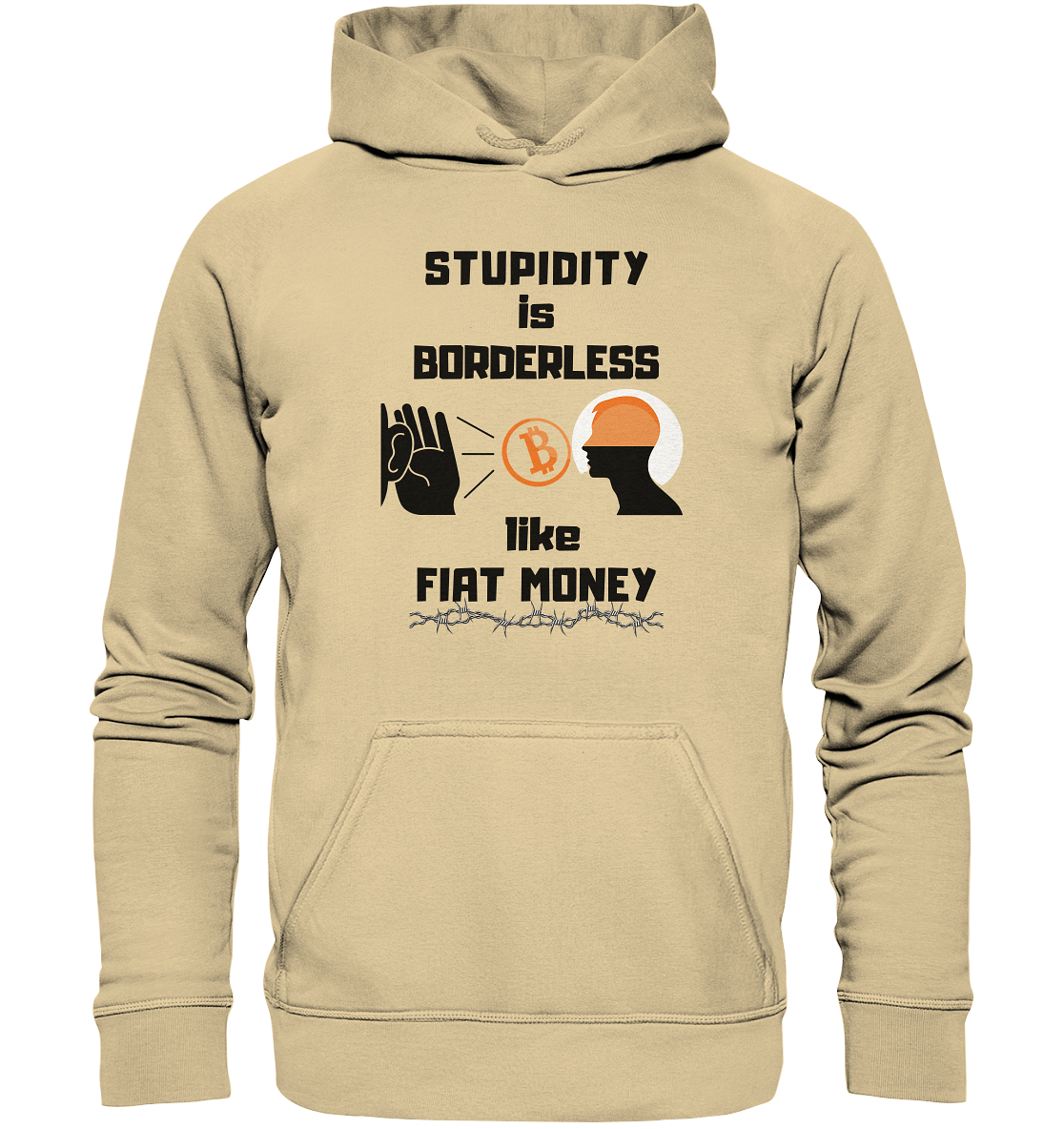 STUPIDITY is BORDERLESS  like FIAT MONEY (Flüstern - BTC - Lauschen Grafik Vers. 2)   - Basic Unisex Hoodie