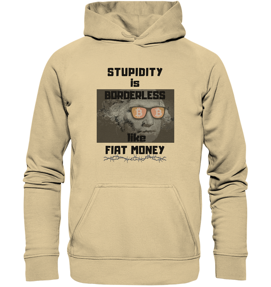 STUPIDITY is BORDERLESS like FIAT MONEY (G.Washington & BTC Brille) - Basic Unisex Hoodie