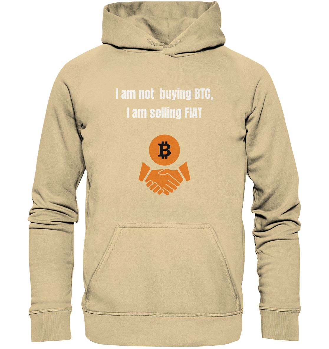 I am not buying BTC, I am selling FIAT (Ladies Collection 21% Rabatt bis zum Halving 2024)  - Basic Unisex Hoodie