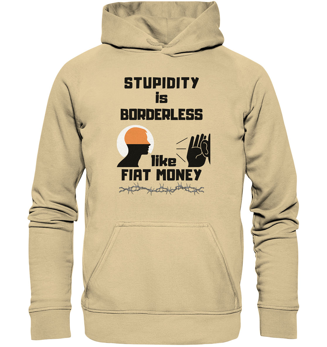 STUPIDITY is BORDERLESS like FIAT MONEY (Flüstern / Lauschen-Grafik) # Ladies Collection 21% Rabatt bis zum Halving 2024  - Basic Unisex Hoodie