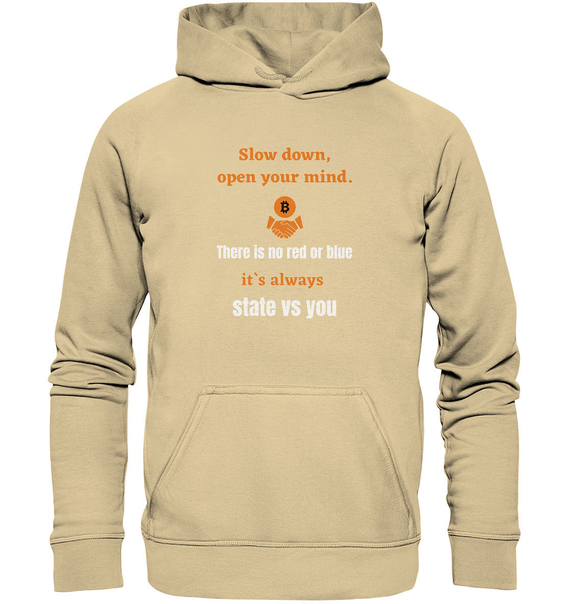 Slow down, open your mind. There is no red or blue, it`s...  (Ladies 21% Rabatt bis zum Halving 2024) - Basic Unisex Hoodie