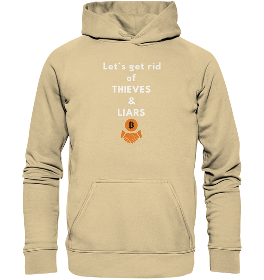 Let`s get rid of THIEVES & LIARS (Ladies Collection 21% Rabatt bis zum Halving 2024) - Basic Unisex Hoodie