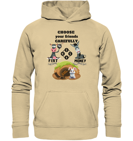 CHOOSE your friends CAREFULLY - FIAT Money / Rabbithole - Basic Unisex Hoodie