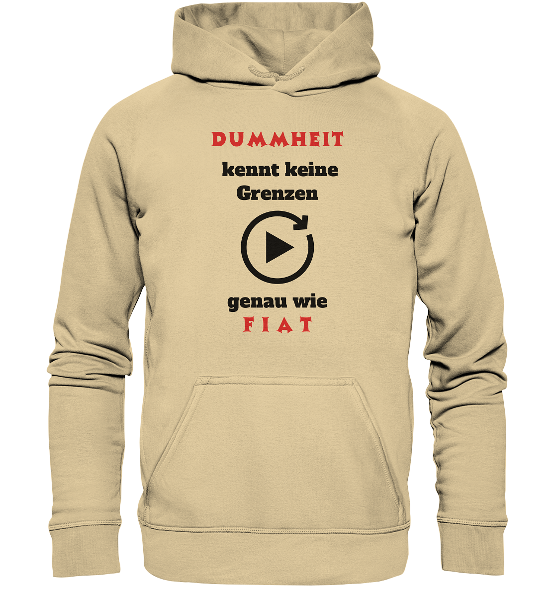 DUMMHEIT (ROT) kennt keine Grenzen - genau wie FIAT (ROT) # ENDLOS-PLAYBUTTON # (Ladies Collection 21% Rabatt bis zum Halving 2024) - Basic Unisex Hoodie