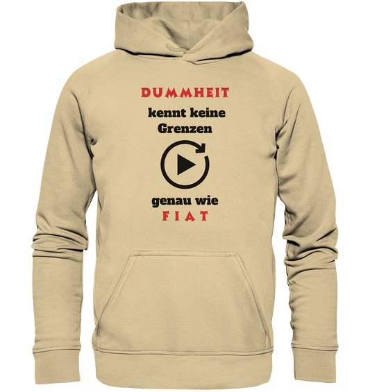 DUMMHEIT (ROT) kennt keine Grenzen - genau wie FIAT (ROT) # ENDLOS-PLAYBUTTON # (Ladies Collection 21% Rabatt bis zum Halving 2024) - Basic Unisex Hoodie