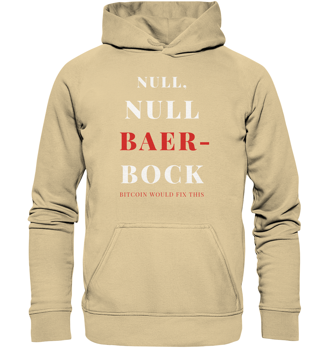 NULL, NULL BAER-BOCK ... BITCOIN WOULD FIX...  (Ladies Collection 21% Rabatt bis zum Halving 2024)   - Basic Unisex Hoodie