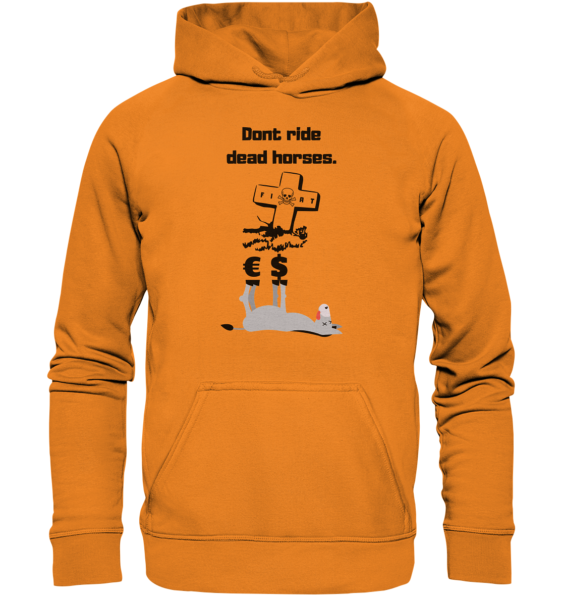 DON`T RIDE DEAD HORSES - Esel € $ (Grabstein, Fiat-Totenkopf) - Basic Unisex Hoodie