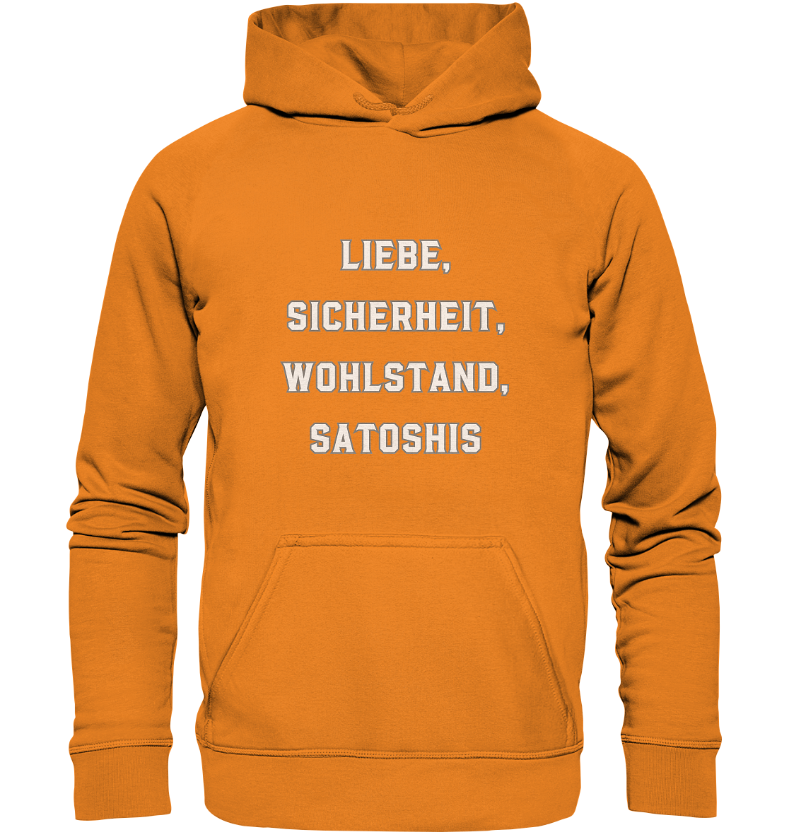 LIEBE, SICHERHEIT, WOHLSTAND, SATOSHIS - Basic Unisex Hoodie