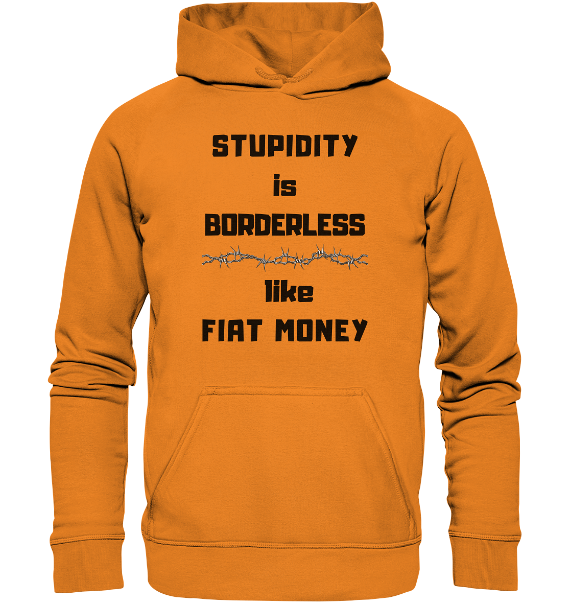 STUPIDITY is BORDERLESS like FIAT MONEY (Stacheldraht Grafik) # Ladies Collection 21% Rabatt bis zum Halving 2024 - Basic Unisex Hoodie