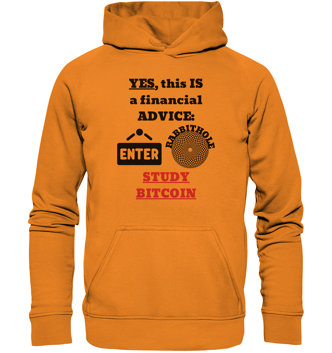 YES, this IS a financial ADVICE: ENTER - RABBITHOLE (Grafiken) - STUDY BITCOIN (Ladies Collection 21% Rabatt bis zum Halving 2024) - Basic Unisex Hoodie