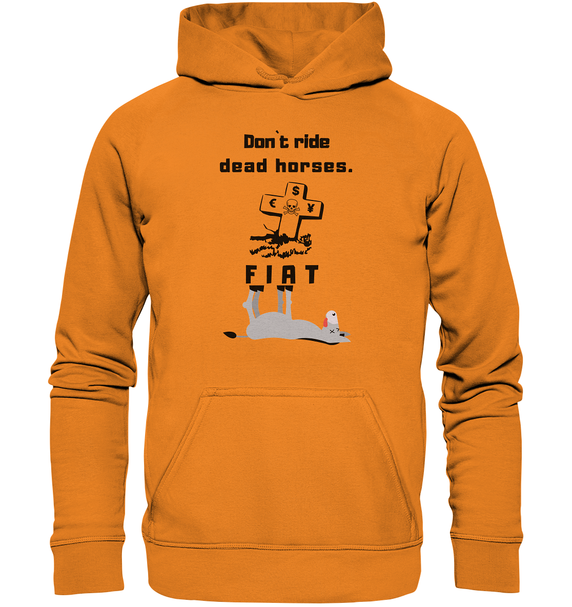 DON`T RIDE DEAD HORSES. (Grabstein, Esel, FIAT) - Basic Unisex Hoodie