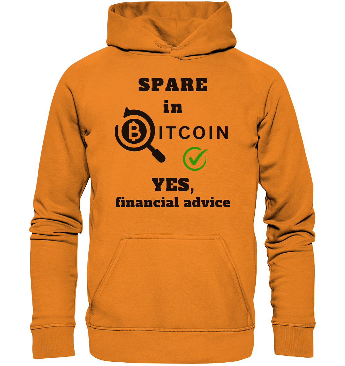 SPARE in BITCOIN - YES, financial advice (Version Lupe, grüner Haken)  - Basic Unisex Hoodie