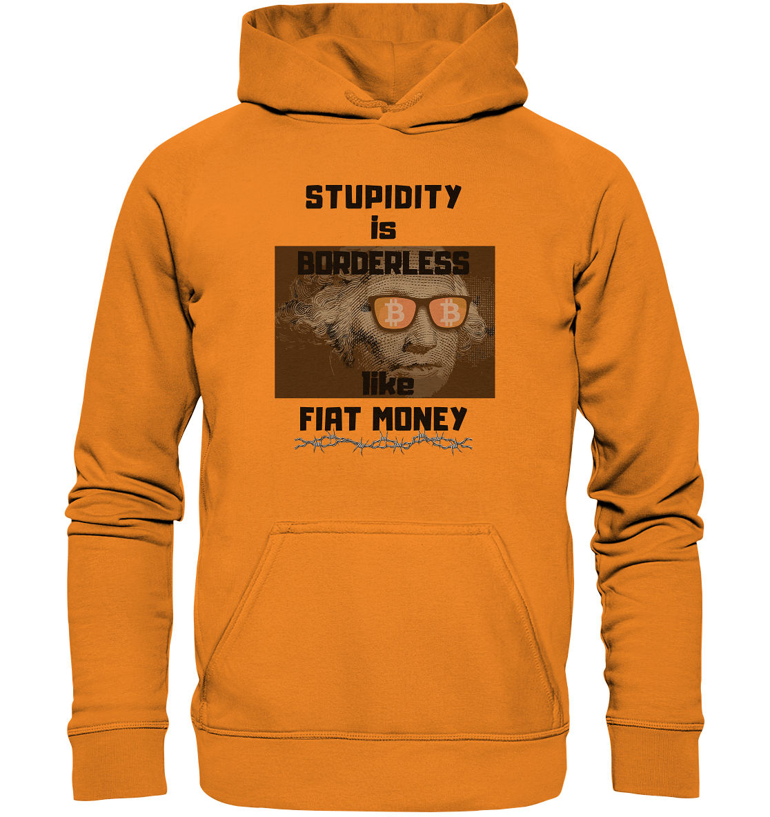 STUPIDITY is BORDERLESS like FIAT MONEY (G. Washington & BTC Brille) LADIES COLLECTION 21% automat. Rabatt bis zum Halving 2024  - Basic Unisex Hoodie