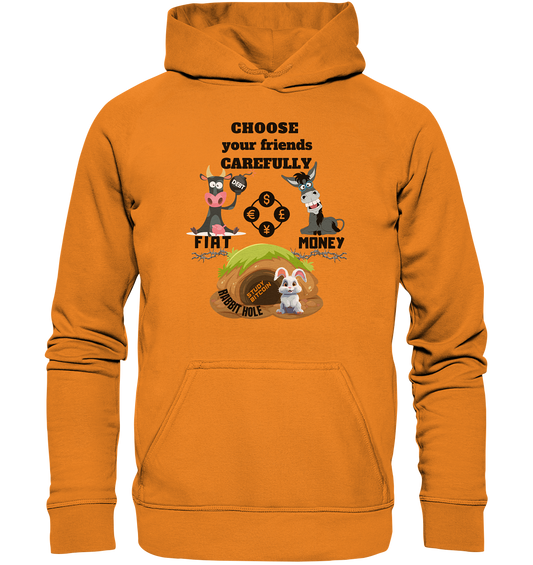 CHOOSE your friends CAREFULLY - FIAT Money / Rabbithole - LADIES Collection automat. 21% Rabatt bis zum Halving 2024   - Basic Unisex Hoodie