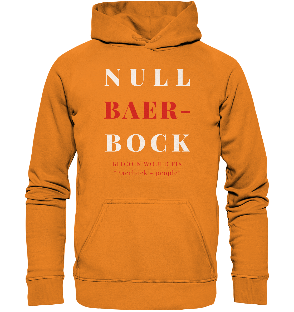 BAERBOCK? BITCOIN WOULD FIX "Baerbock-people" - STUDY BITCOIN  - Basic Unisex Hoodie