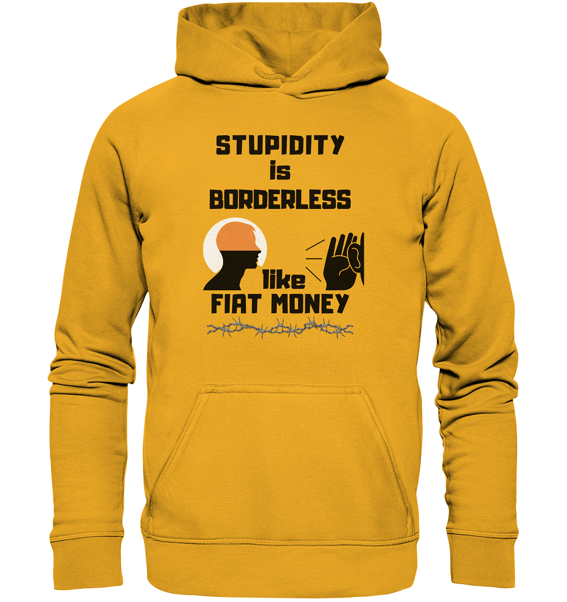 STUPIDITY is BORDERLESS  like FIAT MONEY (Flüstern / Lauschen Grafik)  - Basic Unisex Hoodie