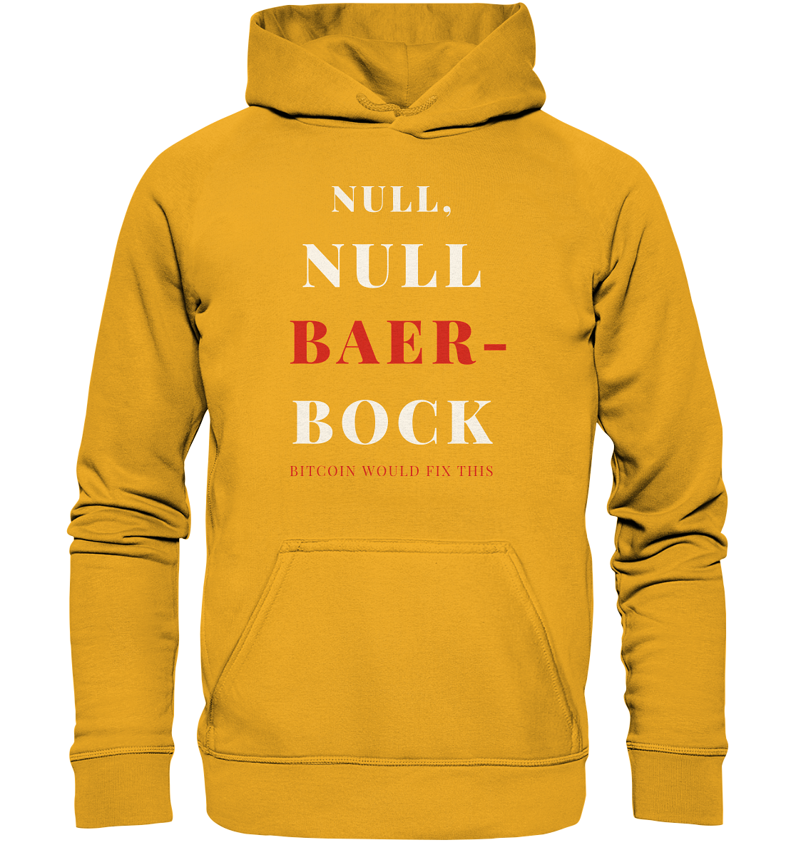 NULL, NULL BAER-BOCK ... BITCOIN WOULD FIX...  (Ladies Collection 21% Rabatt bis zum Halving 2024)   - Basic Unisex Hoodie