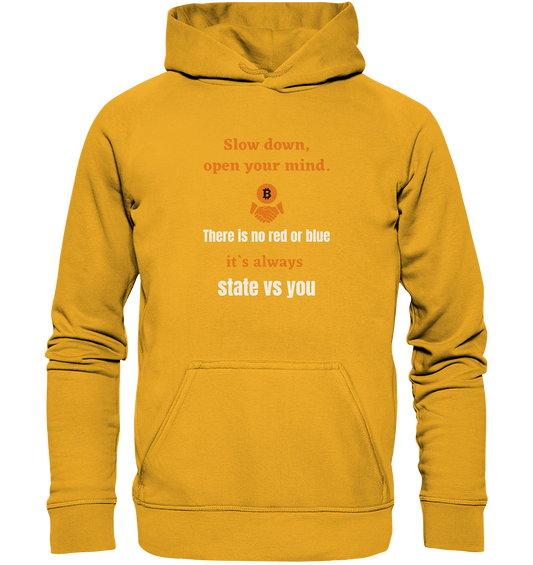 Slow down, open your mind. There is no red or blue, it`s...  (Ladies 21% Rabatt bis zum Halving 2024) - Basic Unisex Hoodie