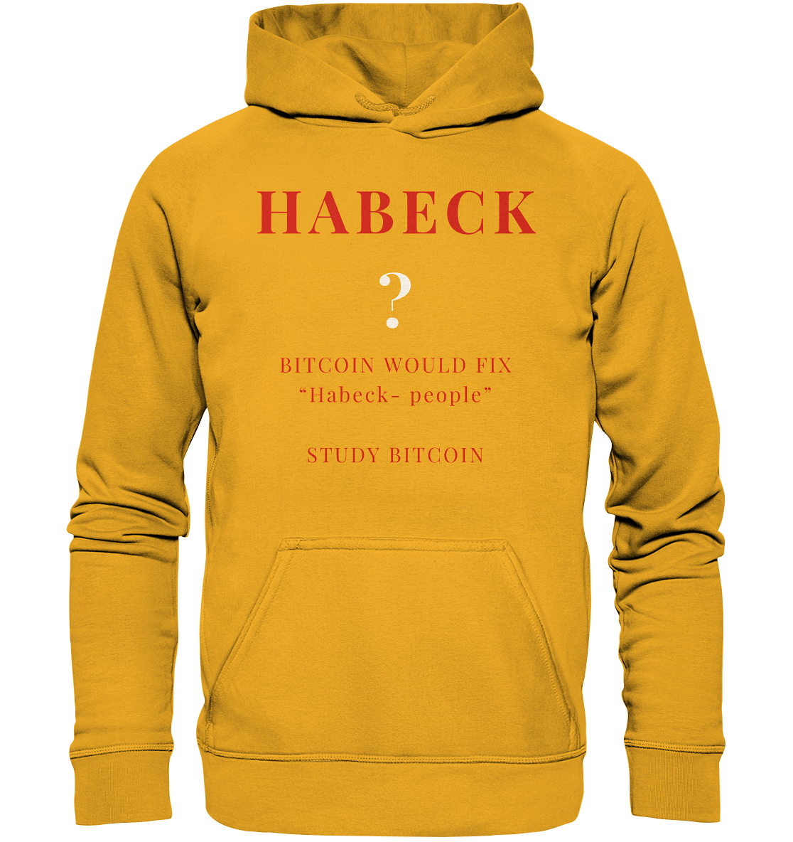 HABECK ? BITCOIN WOULD FIX "Habeck people" STUDY BITCOIN - (Ladies Collection 21% Rabatt bis zum Halving 2024) Kopie - Basic Unisex Hoodie