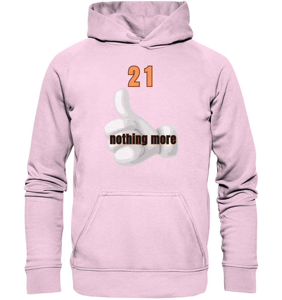 21 nothing more, thumb up - Organic Shirt - Basic Unisex Hoodie