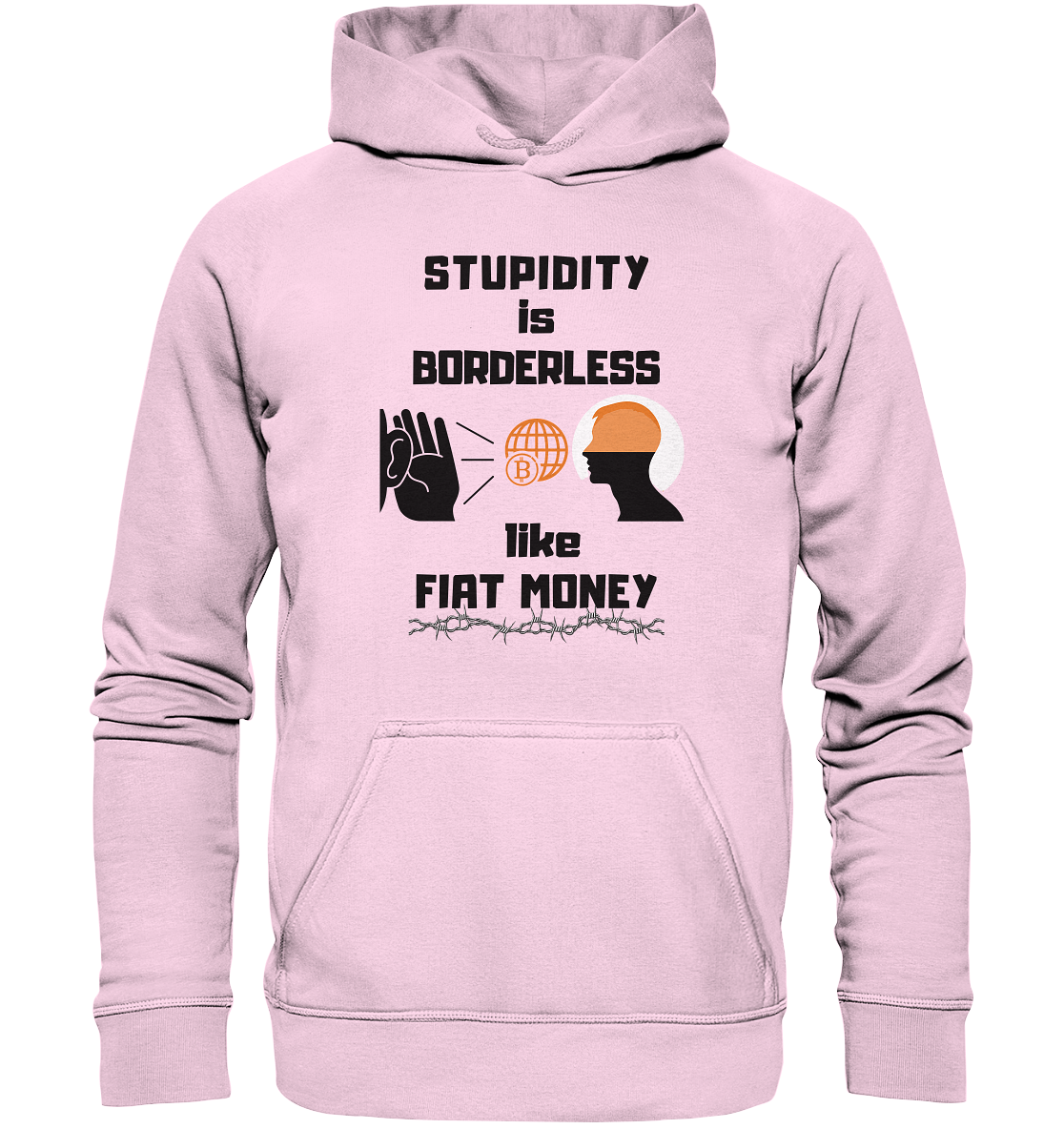 STUPIDITY is BORDERLESS like FIAT MONEY (BTC World, Version 3) LADIES COLLECTION 21% automat. Rabatt bis zum Halving 2024 - Basic Unisex Hoodie