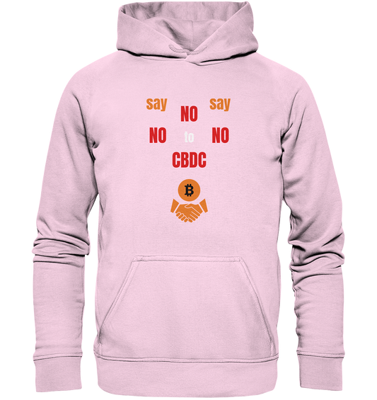 say NO NO NO to CBDC - orange / weiss / rot (Ladies Collection 21% Rabatt bis zum Halving 2024) - Basic Unisex Hoodie