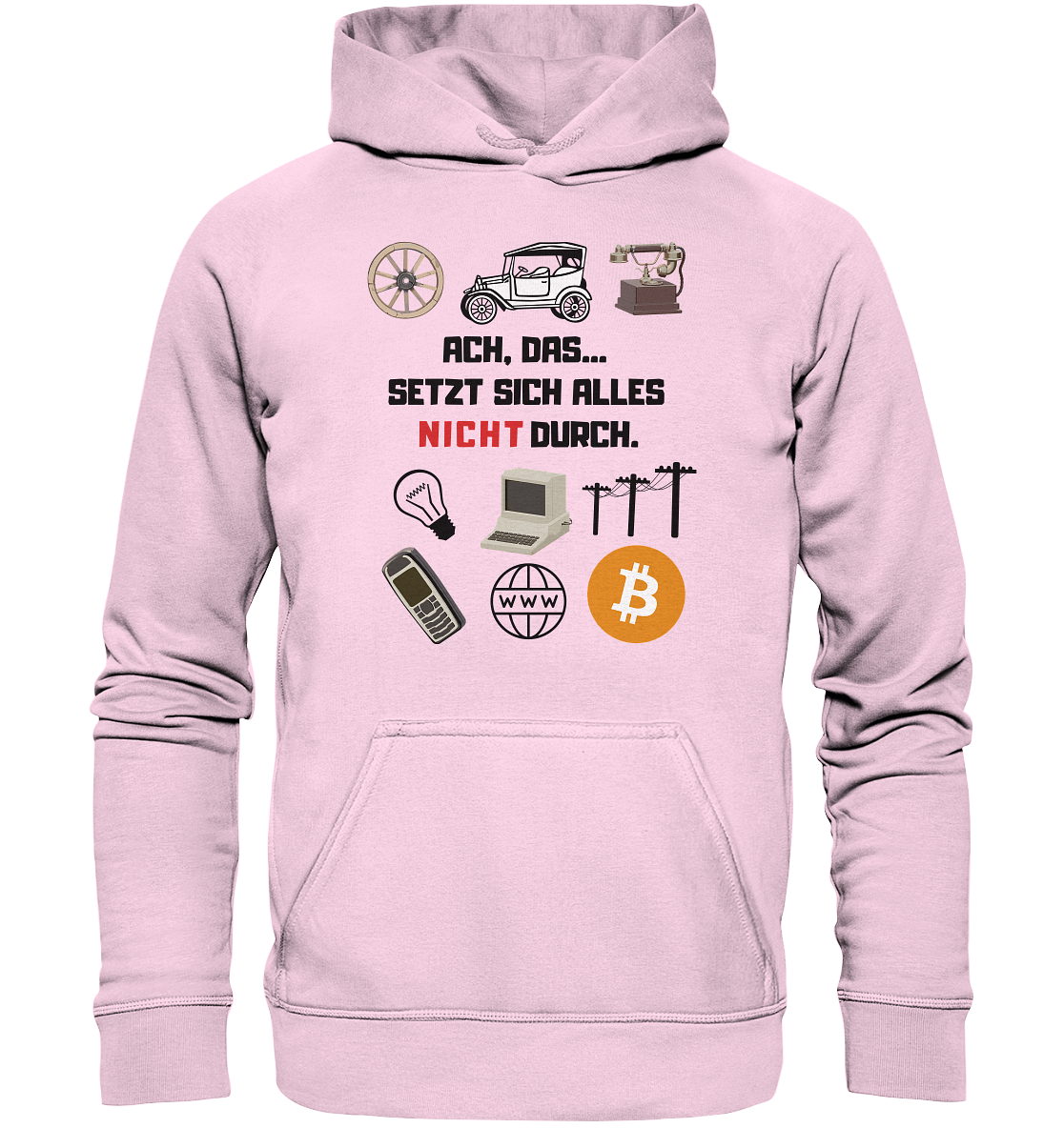 ACH, das.... SETZT SICH ALLES NICHT (rot) DURCH (Grafiken, BTC Symbol) - Basic Unisex Hoodie