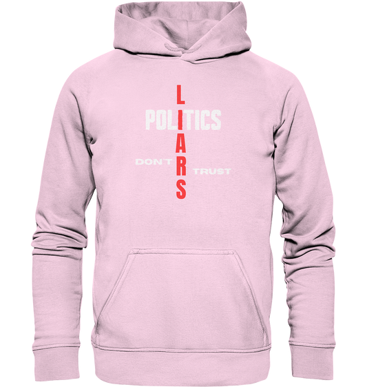 DON`T TRUST POLITICS, LIARS (Version 2) - Basic Unisex Hoodie