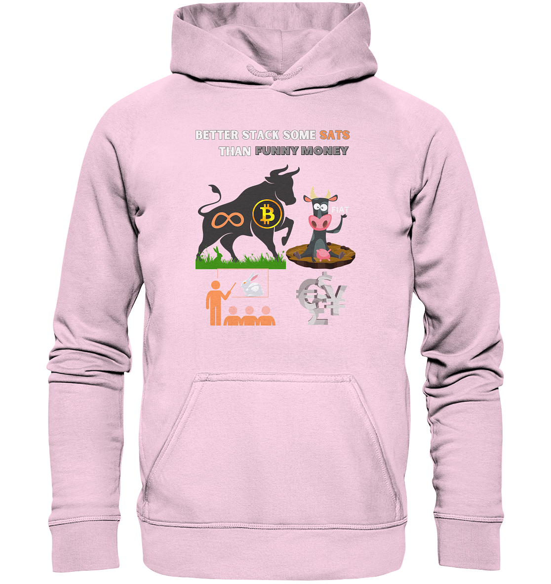 BETTER STACK SOME SATS THAN FUNNY MONEY - BTC BULLE, unendlich, Kaninchenbau-Schule,... - Basic Unisex Hoodie