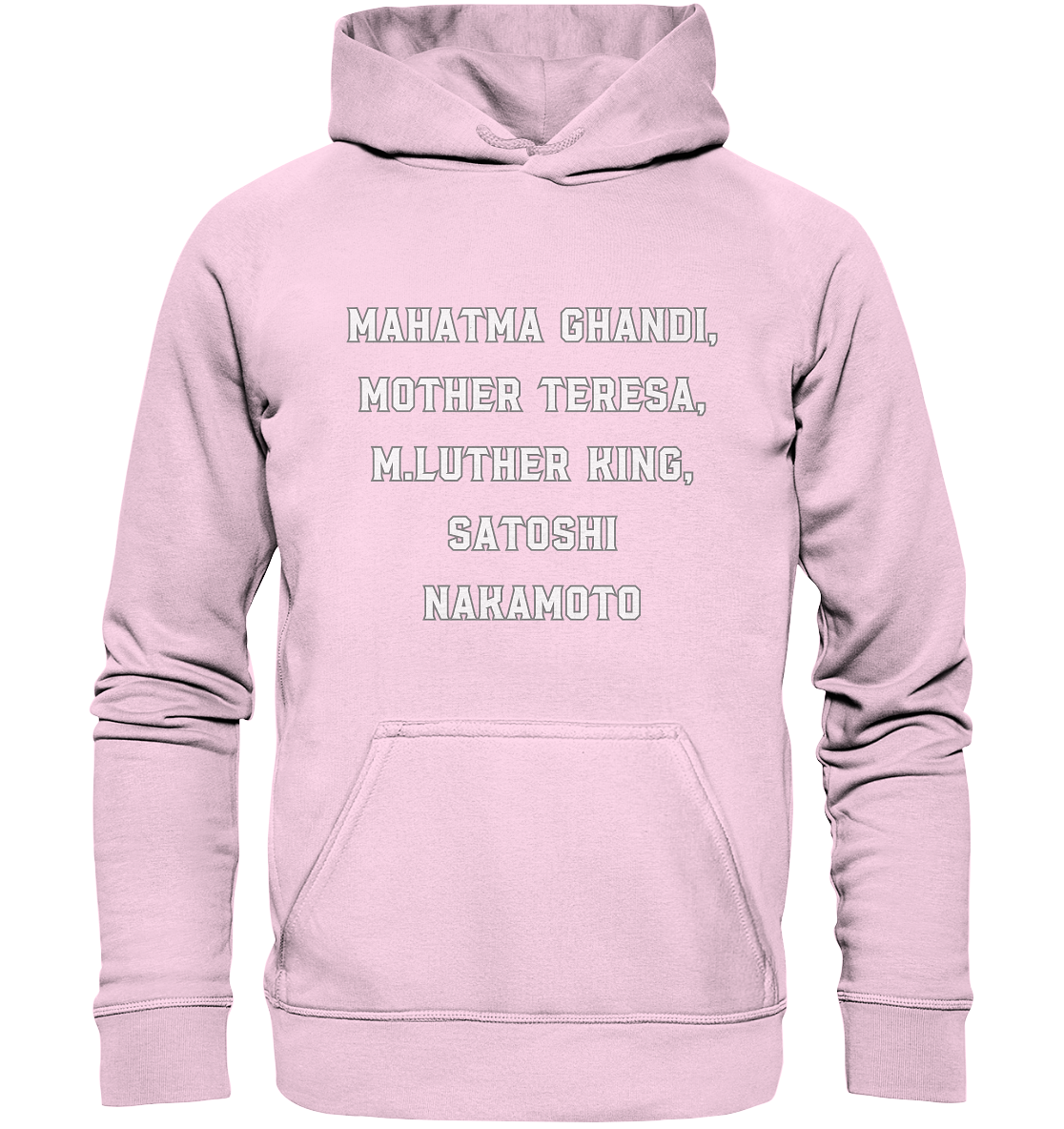 Mahatma Ghandi, Mother Theresa, M. Luther King, Satoshi Nakamoto - Basic Unisex Hoodie