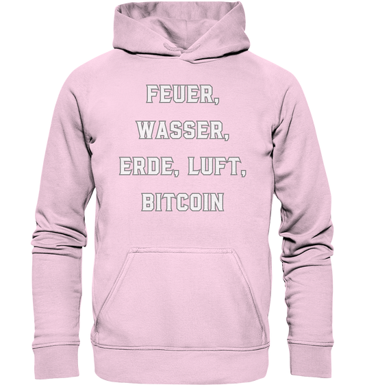 FEUER, WASSER, ERDE, LUFT, BITCOIN- Ladies Collection  - Basic Unisex Hoodie