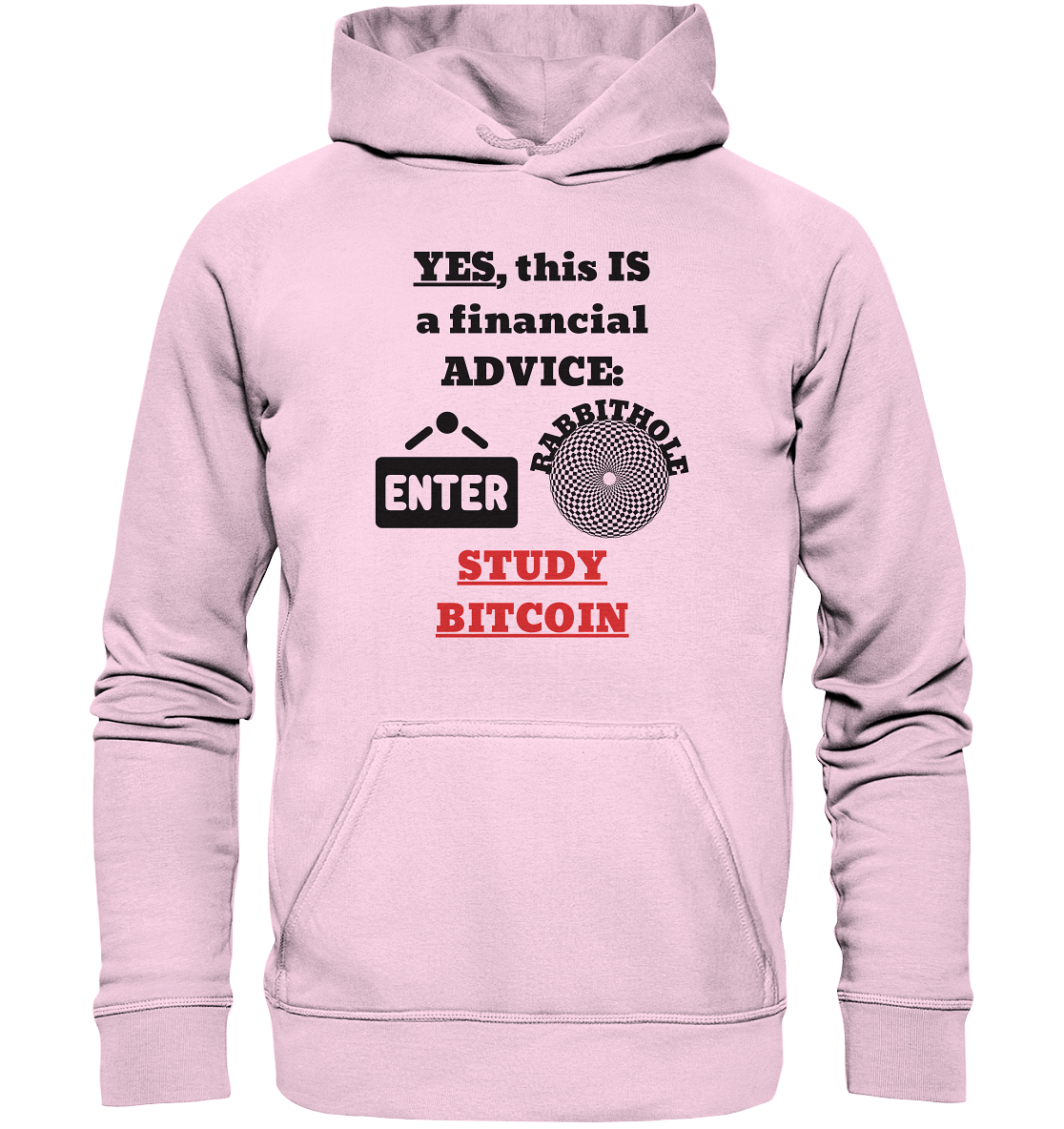 YES, this IS a financial ADVICE: ENTER - RABBITHOLE (Grafiken) - STUDY BITCOIN  - Basic Unisex Hoodie