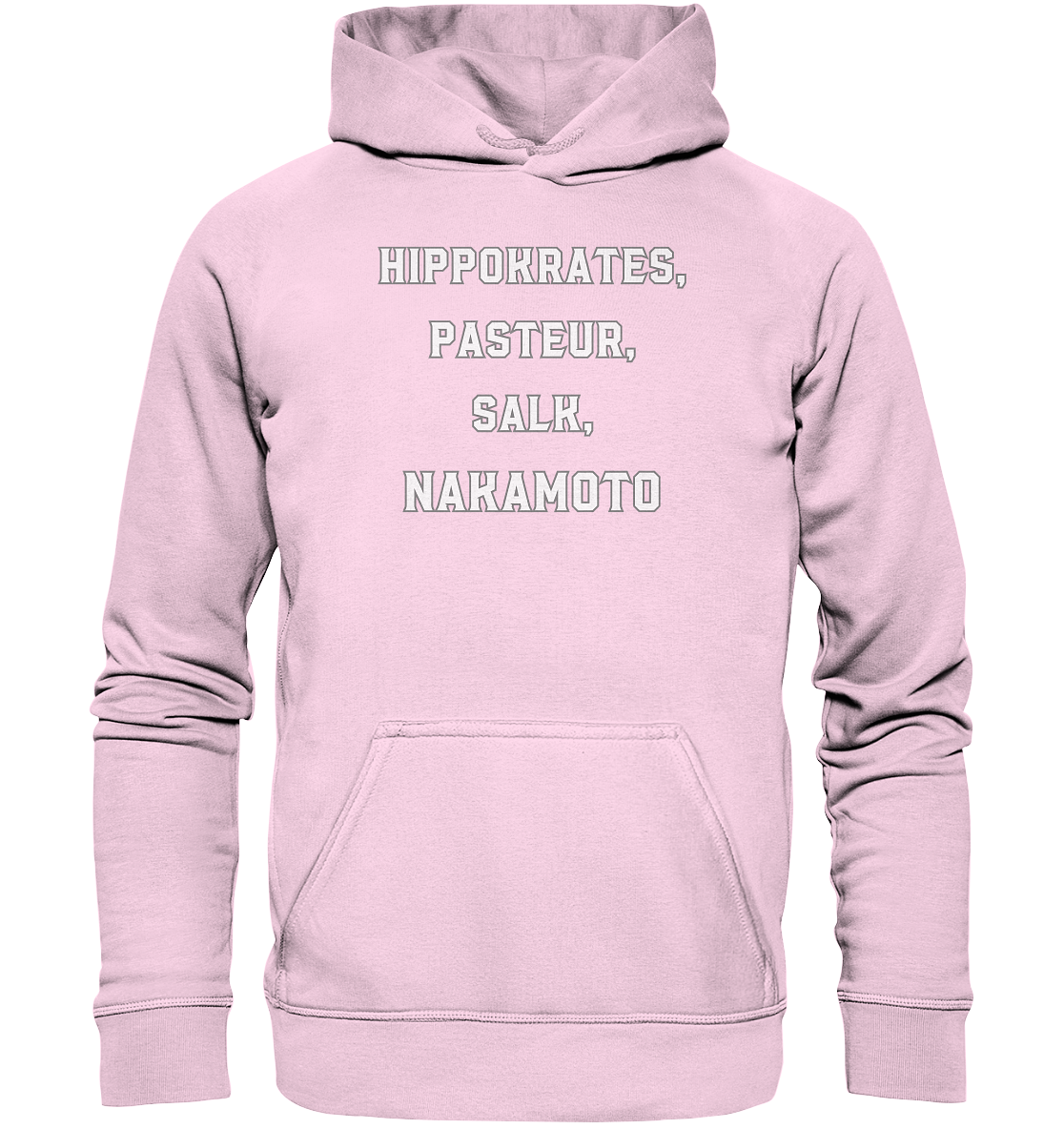 Hippokrates, Pasteur, Salk, Nakamoto - Basic Unisex Hoodie