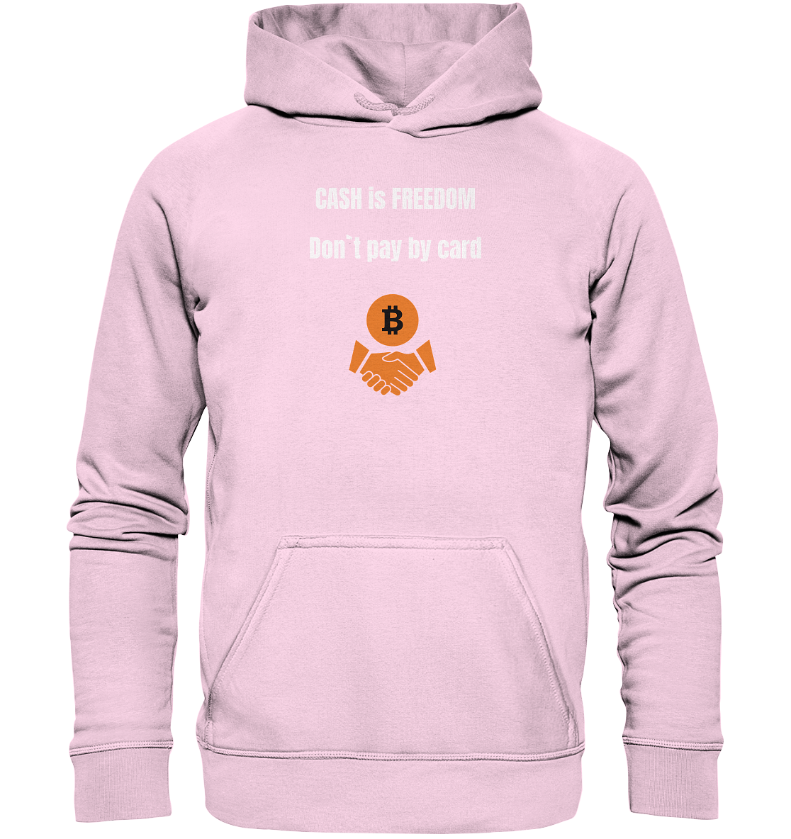 CASH is FREEDOM. Don`t pay by card (Ladies Collection 21% Rabatt bis zum Halving 2024)  Kopie - Basic Unisex Hoodie