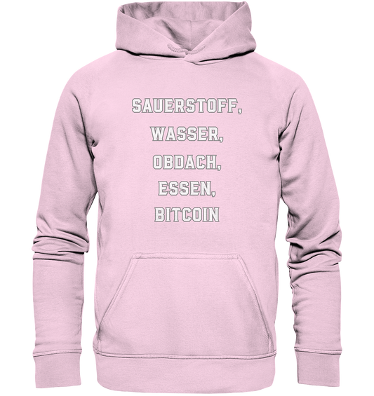 SAUERSTOFF, WASSER, OBDACH, ESSEN, BITCOIN - Basic Unisex Hoodie