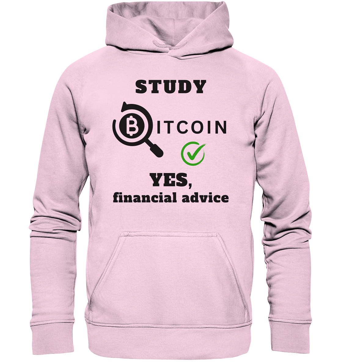 STUDY BITCOIN - YES, financial advice (Version Lupe, grüner Haken) - Basic Unisex Hoodie