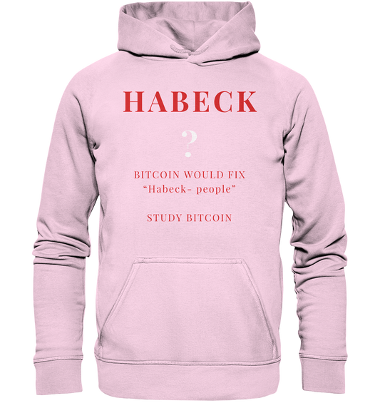 HABECK ? BITCOIN WOULD FIX "Habeck people" STUDY BITCOIN - (Ladies Collection 21% Rabatt bis zum Halving 2024) Kopie - Basic Unisex Hoodie