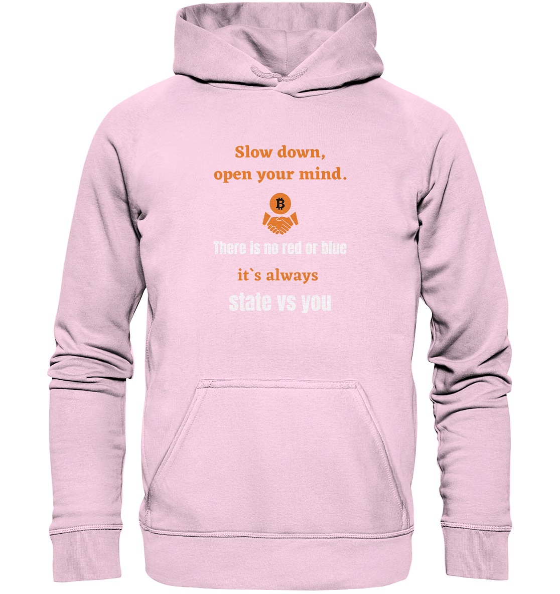 Slow down, open your mind. There is no red or blue, it`s...  (Ladies 21% Rabatt bis zum Halving 2024) - Basic Unisex Hoodie