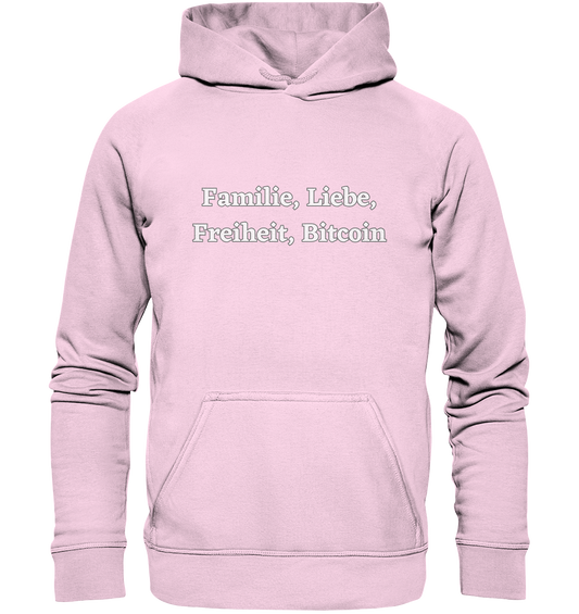 Familie, Liebe, Freiheit, Bitcoin - Basic Unisex Hoodie