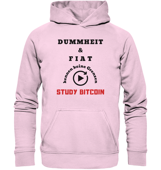 DUMMHEIT & FIAT KENNEN KEINE GRENZEN - STUDY BITCOIN (ROT) # PLAYBUTTON UNENDLICH - Basic Unisex Hoodie