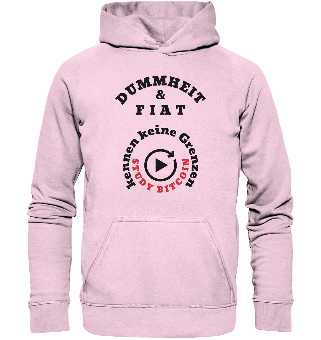 DUMMHEIT & FIAT kennen keine Grenzen - STUDY BITCOIN (rund in rund) # ENDLOS-PLAYBUTTON - Ladies Collection 21% Rabatt bis zum Halving 2024  - Basic Unisex Hoodie