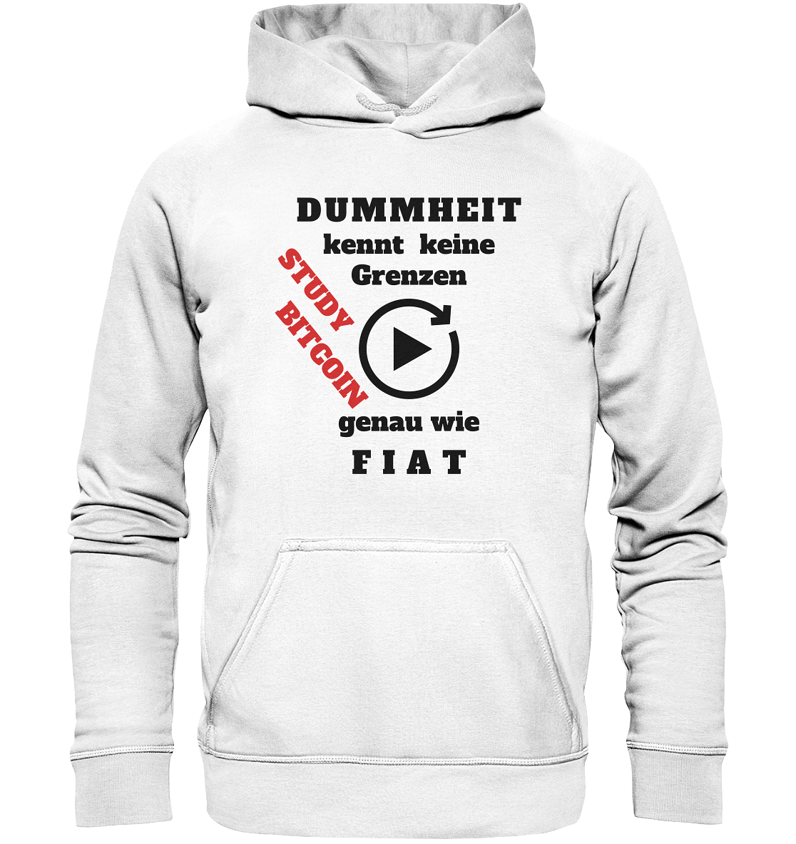 DUMMHEIT kennt keine Grenzen - genau wie FIAT - STUDY BITCOIN (schräg, rot) # ENDLOS-PLAYBUTTON - Ladies Collection 21% Rabatt bis zum Halving 2024  - Basic Unisex Hoodie