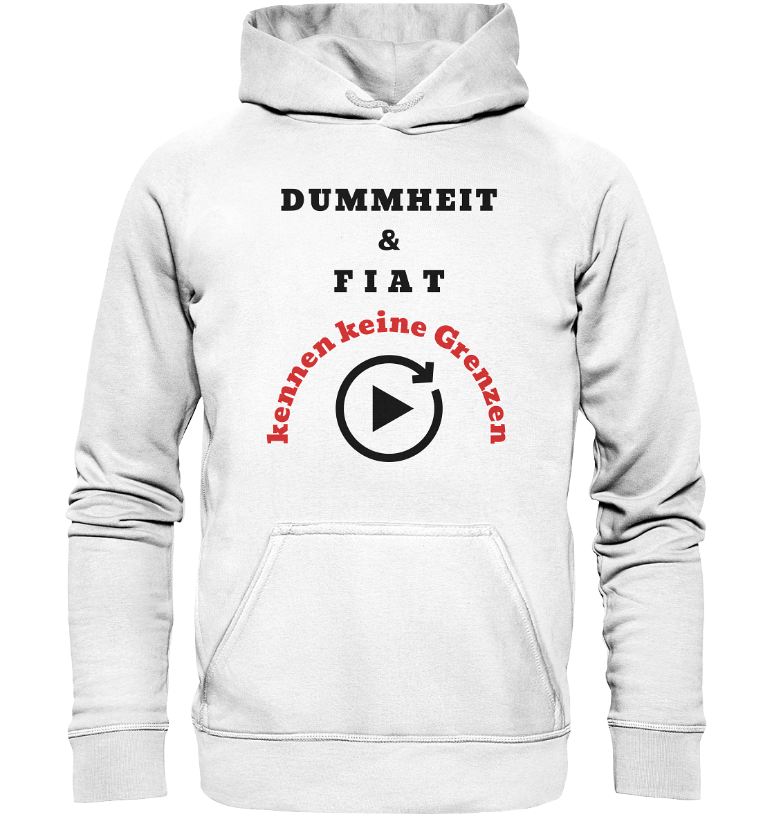 DUMMHEIT & FIAT kennen keine Grenzen (ROT) # PLAYBUTTON UNENDLICH # (Ladies Collection 21% Rabatt bis zum Halving 2024)  - Basic Unisex Hoodie