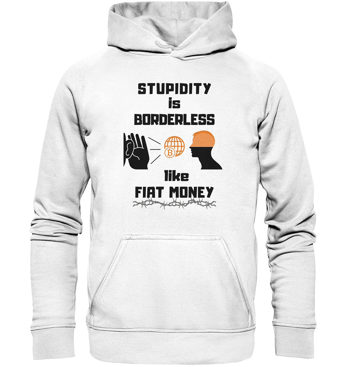 STUPIDITY is BORDERLESS like FIAT MONEY (BTC World, Version 3) LADIES COLLECTION 21% automat. Rabatt bis zum Halving 2024 - Basic Unisex Hoodie