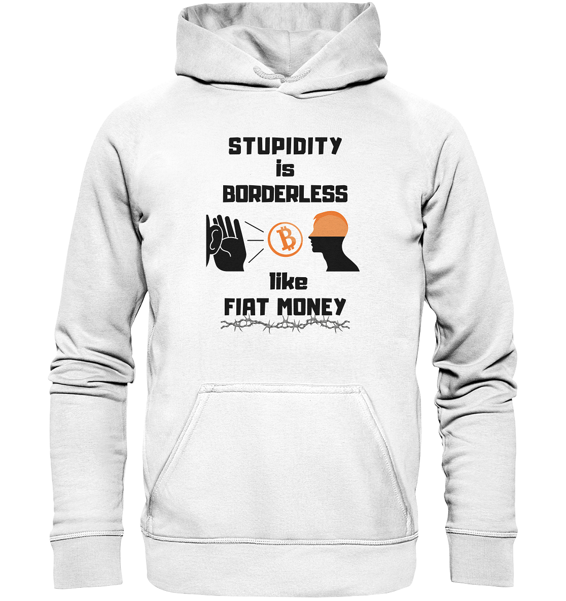 STUPIDITY is BORDERLESS like FIAT MONEY (Flüstern - BTC Version 2 - Lauschen-Grafik) # Ladies Collection 21% Rabatt bis zum Halving 2024 - Basic Unisex Hoodie