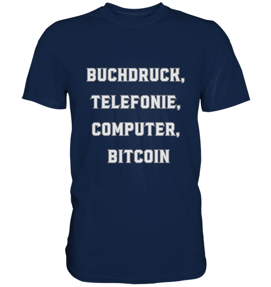 Buchdruck, Telefonie, Computer, Bitcoin  - Classic Shirt