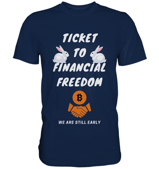 TICKET TO FINANCIAL FREEDOM - sitting rabbits - Classic Shirt