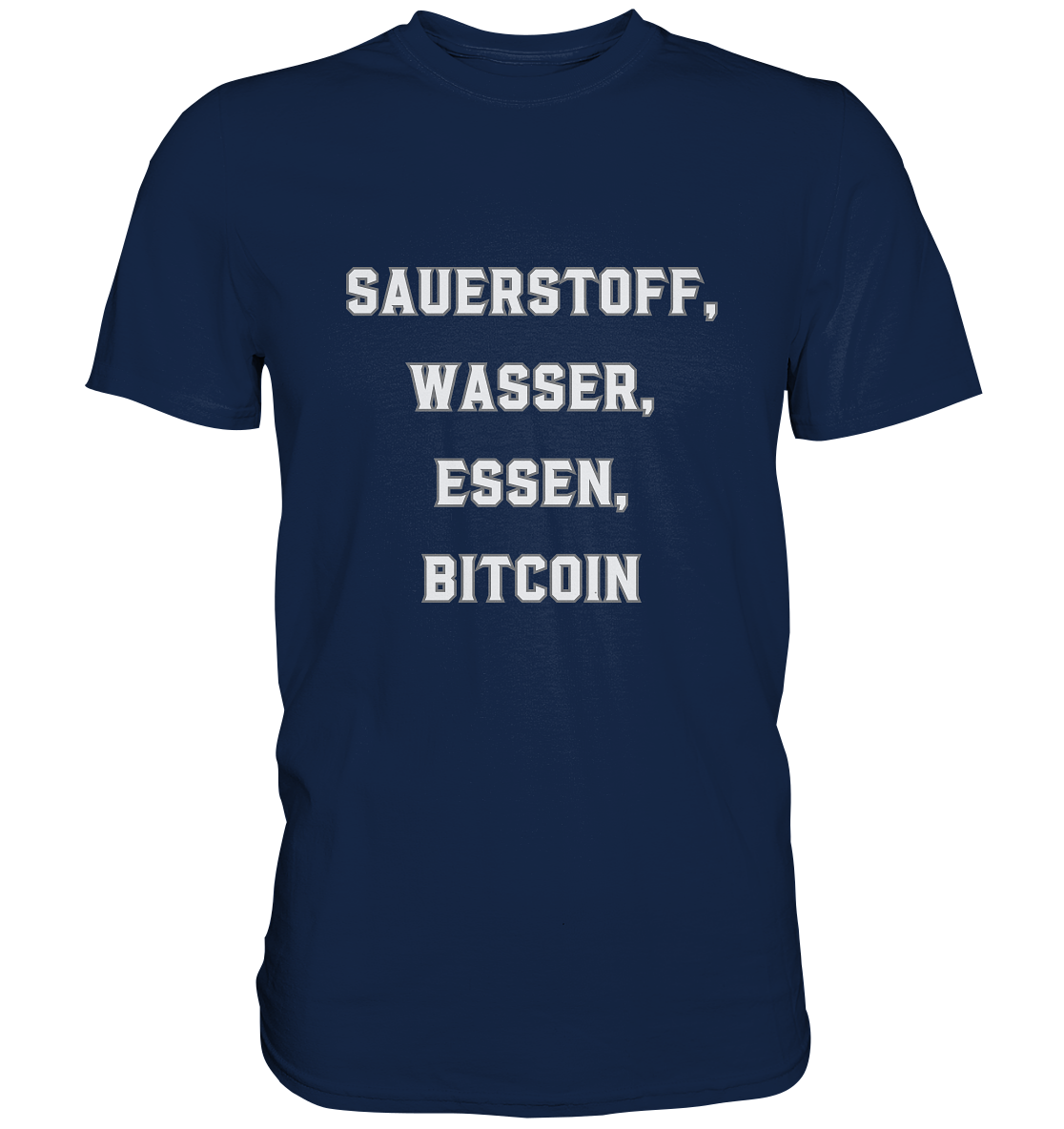 SAUERSTOFF, WASSER, ESSEN, BITCOIN - Classic Shirt