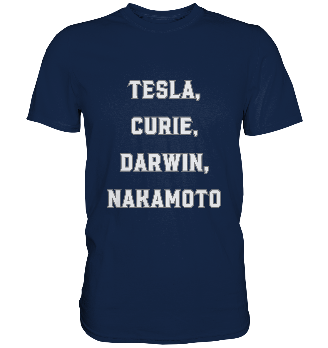 TESLA, CURIE, DARWIN, NAKAMOTO  - Classic Shirt