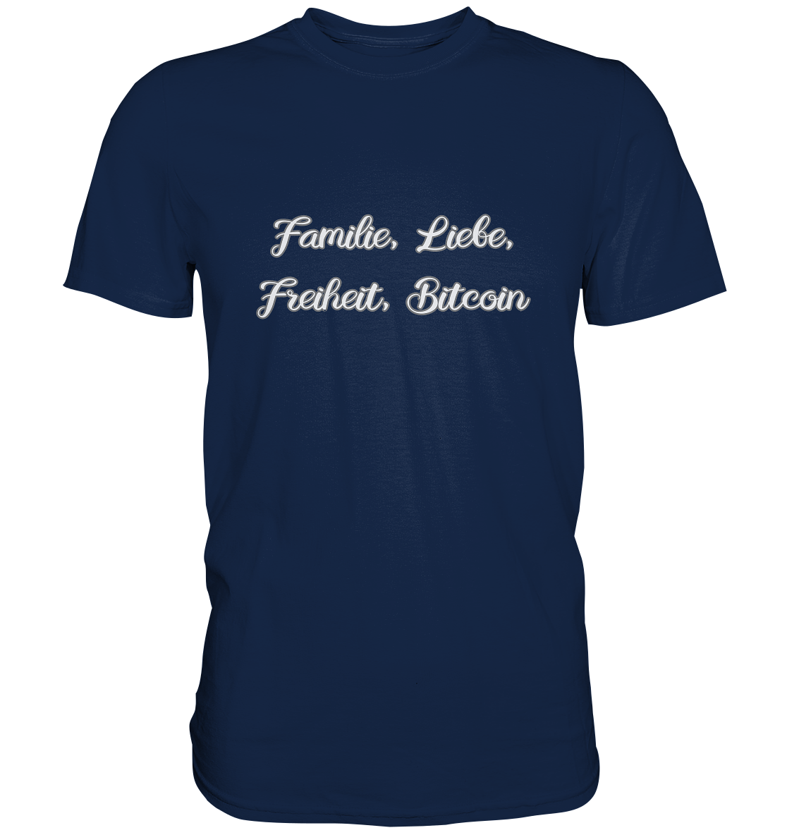 Familie, Liebe, Freiheit, Bitcoin - Classic Shirt